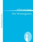 Achim von Arnim - Der Wintergarten