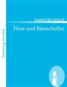 Sophie Bernhardi - Flore und Blanscheflur