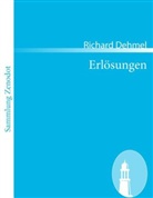 Richard Dehmel - Erlösungen
