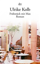 Ulrike Kolb - Frühstück mit Max