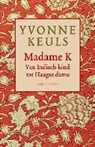 Y. Keuls, Yvonne Keuls - Madame K