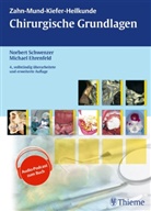 Michael Ehrenfeld, Norber Schwenzer, Norbert Schwenzer, Ehrenfel, Ehrenfeld, Ehrenfeld... - Zahn-Mund-Kiefer-Heilkunde: Chirurgische Grundlagen