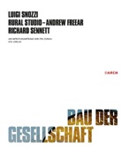 Rural Studio Andrew Freear, Senne, Richard Sennett, Luigi Snozzi - Bau der Gesellschaft / Construction of the Society