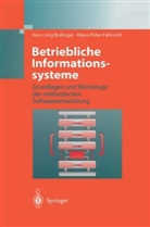 Hans-Jör Bullinger, Hans-Jörg Bullinger, Klaus-Peter Fähnrich - Betriebliche Informationssysteme