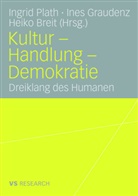 Heiko Breit, Ines Graudenz, Ingrid Plath - Kultur - Handlung - Demokratie