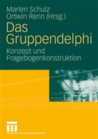 Renn, Renn, Ortwin Renn, Marle Schulz, Marlen Schulz - Das Gruppendelphi