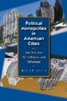 Jessica Trounstine, Trounstine Jessica - Political Monopolies in American Cities
