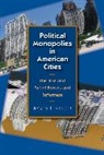 Jessica Trounstine, Trounstine Jessica - Political Monopolies in American Cities
