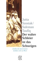 Jutta Szostak, Suleman Taufiq - Der wahre Schleier ist das Schweigen