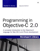 Stephen Kochan, Stephen G. Kochan - Programming in Objective-C 2.0