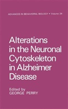 George Perry - Alterations in the Neuronal Cytoskeleton in Alzheimer's Disease