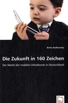 Britta Radkowsky - Die Zukunft in 160 Zeichen