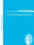 Georg Wickram - Das Rollwagenbüchlin