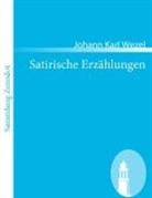 Johann K. Wezel, Johann Karl Wezel - Satirische Erzählungen