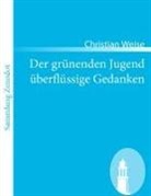 Christian Weise - Der grünenden Jugend überflüssige Gedanken