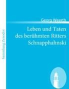 Georg Weerth - Leben und Taten des berühmten Ritters Schnapphahnski