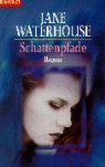 Jane Waterhouse - Schattenpfade