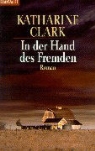 Katharine Clark - In der Hand des Fremden