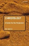 Alan Spence, Alan J Spence, Alan J. Spence - Christology: A Guide for the Perplexed