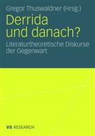 Grego Thuswaldner, Gregor Thuswaldner - Derrida und danach?