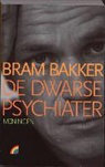 B. Bakker, Bert Bakker, Bram Bakker - De dwarse psychiater