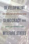 Stephan Haggard, Stephan/ Kaufman Haggard, Robert R. Kaufman - Development, Democracy, and Welfare States