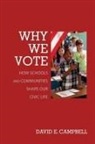 David Campbell, David E. Campbell, David E. Schickler, Ira Katznelson, Martin Shefter - Why We Vote