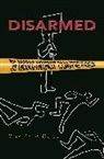 K. Goss, Kristin Goss, Kristin A. Goss, Not Available (NA), Eric Schickler, Ira Katznelson... - Disarmed