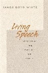 James White, James Boyd White - Living Speech
