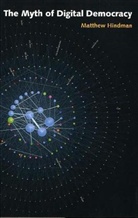 Matthew Hindman - Myth of Digital Democracy