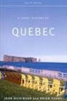 Brian J. Alexander Young, John Dickinson, John A Dickinson, John A. Dickinson, John Alexander Dickinson, John Alexander Young Dickinson... - A Short History of Quebec