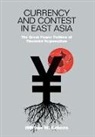 William M. Grimes, William W. Grimes - Currency and Contest in East Asia