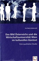 Eva M. Anderwald, Eva Maria Anderwald - Das Bild Österreichs und die Wirtschaftsuniversität Wien im kulturellen Kontext