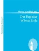 Henry von Heiseler - Der Begleiter /Wáwas Ende