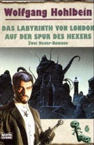 Wolfgang Hohlbein - Das Labyrinth von London. Auf der Spur des Hexers