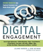 L. Harden, Leland Harden, Bob Heyman, Bob Professor Heyman, Robert Heyman - Digital Engagement: Internet That Captures Customers and Builds
