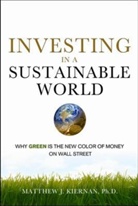 Matthew Kiernan, Matthew J. Kiernan - Investing in a Sustainable World