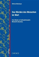 Wolfram Eilenberger, Michael Hampe - Das Werden des Menschen im Wort