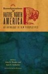 John R. (EDT)/ Kinbacher Wunder, Kurt Kinbacher, Kurt E Kinbacher, Kurt E. Kinbacher, John R Wunder, John R. Wunder - Reconfigurations of Native North America