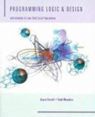 Joyce Farrell, Todd Meadors - Programming Logic and Design