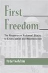 Peter Kolchin - First Freedom