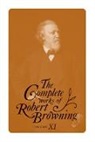 Robert Browning, Robert/ Bright Browning, Michael Bright - The Complete Works of Robert Browning
