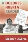 Mario T. (EDT) Garcia, Mario T Garcia, Mario T. Garcia - A Dolores Huerta Reader