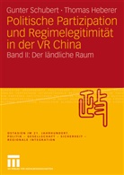 Thomas Heberer, Gunte Schubert, Gunter Schubert - Politische Partizipation und Regimelegitimität in der VR China. Bd.2