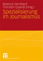 Beatric Dernbach, Beatrice Dernbach, Quandt, Quandt, Thorsten Quandt - Spezialisierung im Journalismus