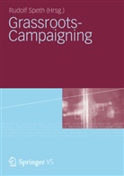 Rudol Speth, Rudolf Speth - Grassroots-Campaigning