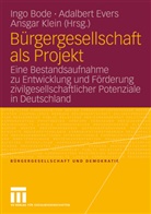 Ingo Bode, Adalber Evers, Adalbert Evers, Ansgar Klein - Bürgergesellschaft als Projekt