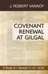 J. Robert Vannoy - Covenant Renewal at Gilgal