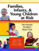 David Clark, David A. Clark, Gail Ensher, Gail L. Ensher, Gail L./ Clark Ensher, Nancy S. Songer... - Families, Infants, and Young Children at Risk
