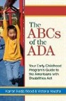 Karren Wood, Karren Ikeda Wood, Karren Ikeda/ Youcha Wood, Victoria Youcha - The ABCs of the ADA